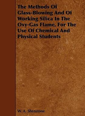 【预售】The Methods of Glass-Blowing and of Working Silica