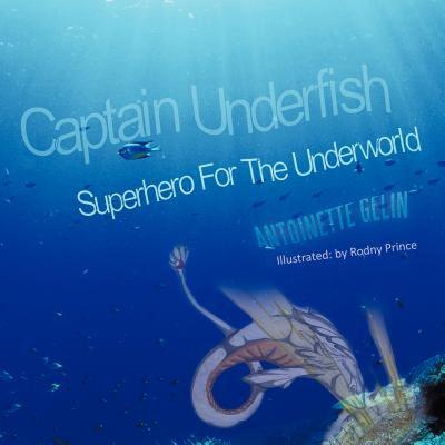 【预售】Captain Underfish: Superhero for the Underworld