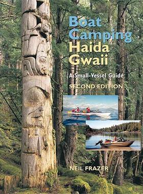 【预售】Boat Camping Haida Gwaii: A Small-Vessel Guide
