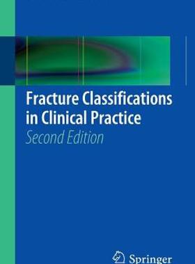 【预售】Fracture Classifications in Clinical Practice 2nd