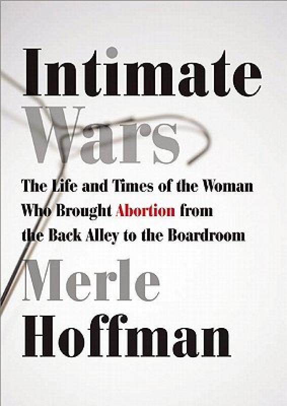 【预售】Intimate Wars: The Life and Times of the Woman Who
