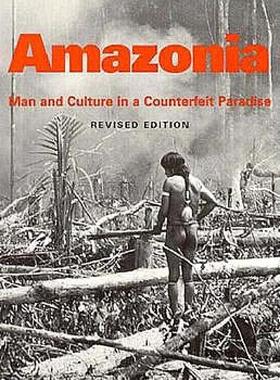 【预售】Amazonia: Man & Culture in a Counterfeit Paradise