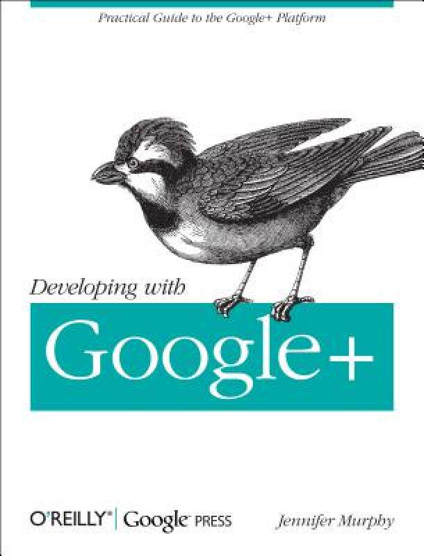 【预售】Developing with Google+