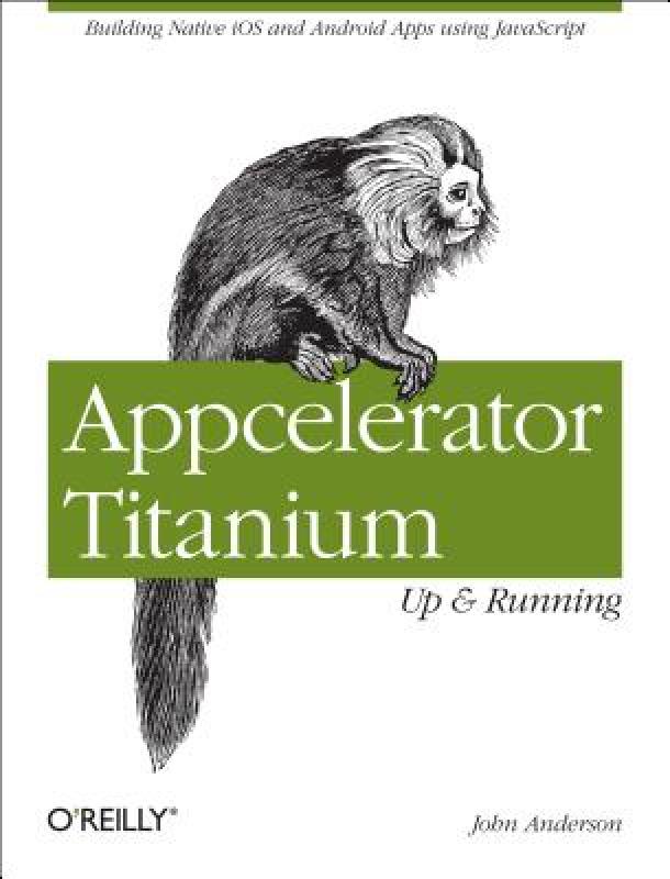【预售】Appcelerator Titanium: Up and Running