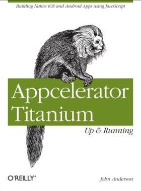 【预售】Appcelerator Titanium: Up and Running