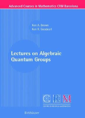 【预售】Lectures on Algebraic Quantum Groups