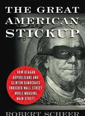 【预售】The Great American Stickup: How Reagan Republicans