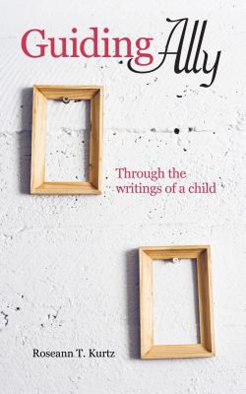 【预售】Guiding Ally: Through the Writings of a Child