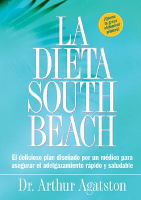 【预售】La Dieta South Beach: El Delicioso Plan Disenado Por