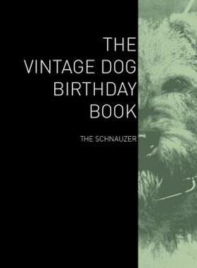 【预售】The Vintage Dog Birthday Book - The Schnauzer