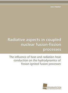 【预售】Radiative Aspects in Coupled Nuclear Fusion-Fission