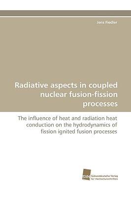 【预售】Radiative Aspects in Coupled Nuclear Fusion-Fission