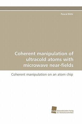 【预售】Coherent Manipulation of Ultracold Atoms with