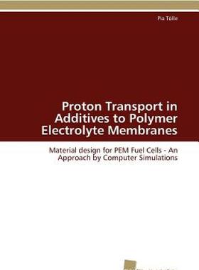 【预售】Proton Transport in Additives to Polymer Electrolyte