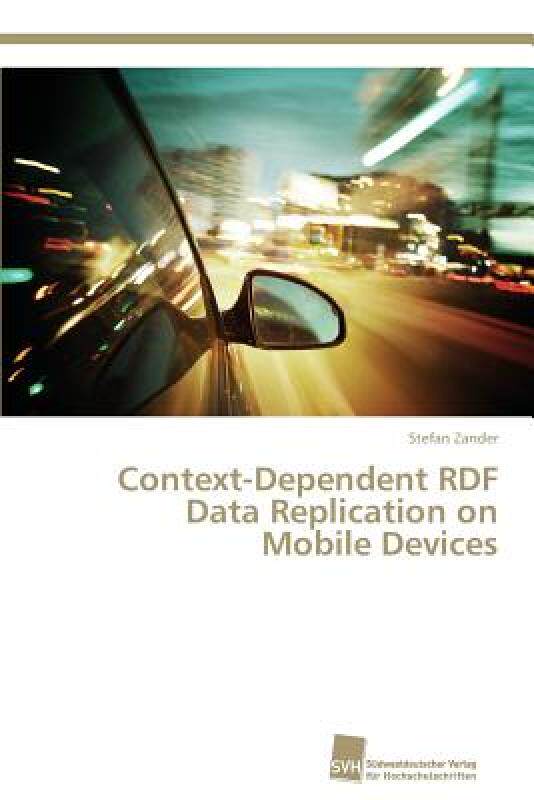 【预售】Context-Dependent Rdf Data Replication on Mobile