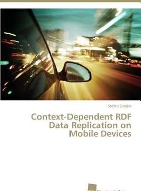 【预售】Context-Dependent Rdf Data Replication on Mobile