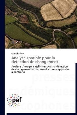 【预售】Analyse Spatiale Pour La D Tection de Changement