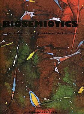 【预售】Biosemiotics: An Examination Into the Signs of Life