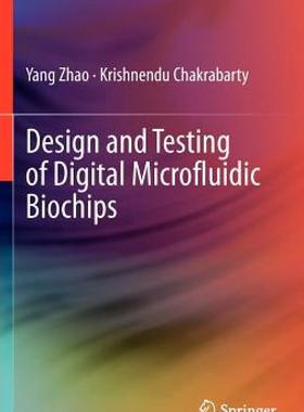 【预售】Design and Testing of Digital Microfluidic Biochips