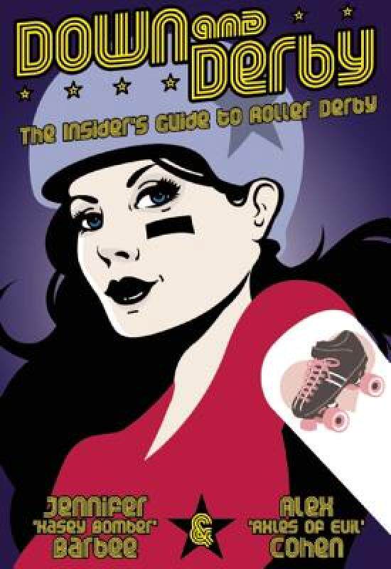 【预售】Down and Derby: The Insider's Guide to Roller Derby