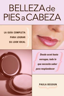 【预售】Belleza de Pies A Cabeza: La Guia Completa Para