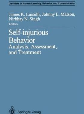【预售】Self-Injurious Behavior: Analysis, Assessment, and
