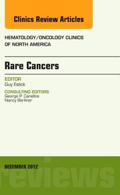 【预售】Rare Cancers, an Issue of Hematology/Oncology