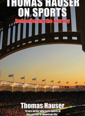 【预售】Thomas Hauser on Sports: Remembering the Journey