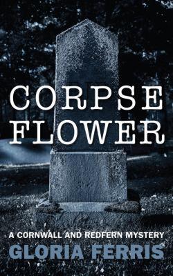 【预售】Corpse Flower: A Cornwall and Redfern Mystery