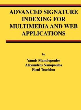 【预售】Advanced Signature Indexing for Multimedia and Web