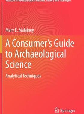 【预售】A Consumer's Guide to Archaeological Science: