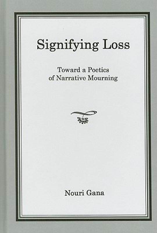 【预售】Signifying Loss: Toward a Poetics of Narrative