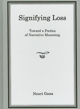 【预售】Signifying Loss: Toward a Poetics of Narrative