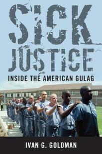 Justice Sick Inside the Gulag American 预售