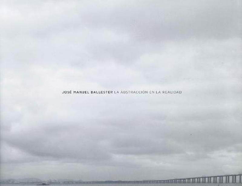 【预售】Jose Manuel Ballester: La Abstraccion En La