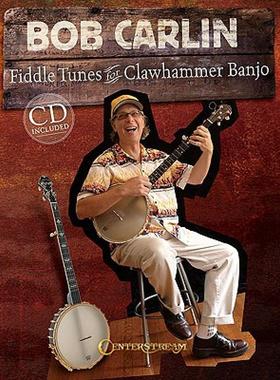 【预售】Bob Carlin: Fiddle Tunes for Clawhammer Banjo [With
