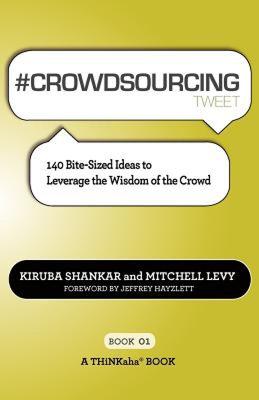 【预售】# Crowdsourcing Tweet Book01: 140 Bite-Sized Ideas