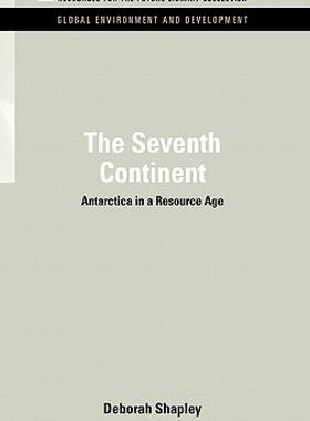 【预售】The Seventh Continent: Antarctica in a Resource Age