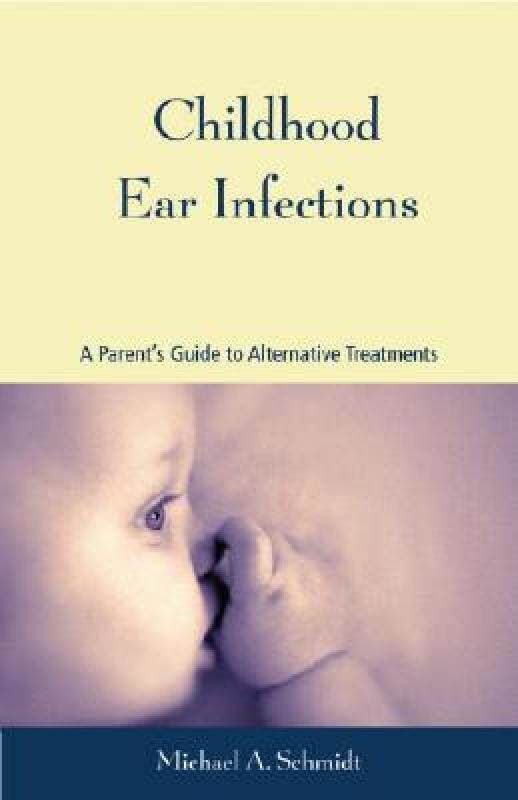 【预售】Childhood Ear Infections: A Parent's Guide to