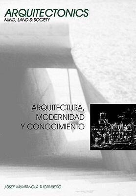 【预售】Arquitectura, Modernidad y Conocimiento