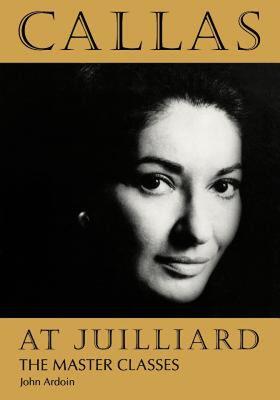 【预售】Callas at Juilliard: The Master Classes