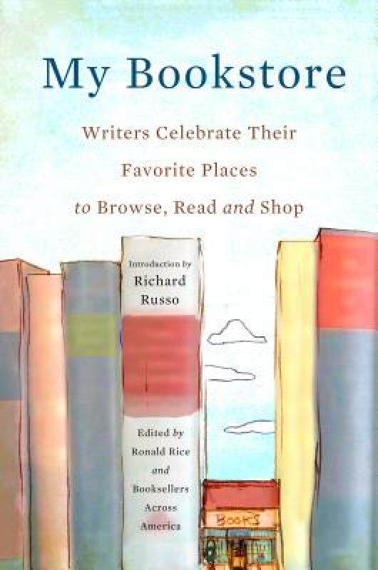 【预售】My Bookstore: Writers Celebrate Their Favorite