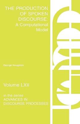 【预售】The Production of Spoken Discourse: A Computational