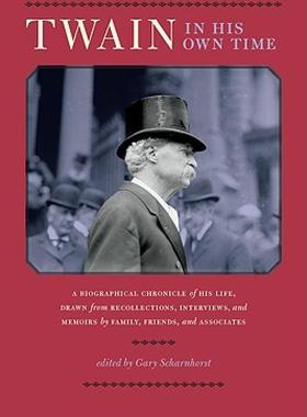【预售】Twain in His Own Time: A Biographical Chronicle of