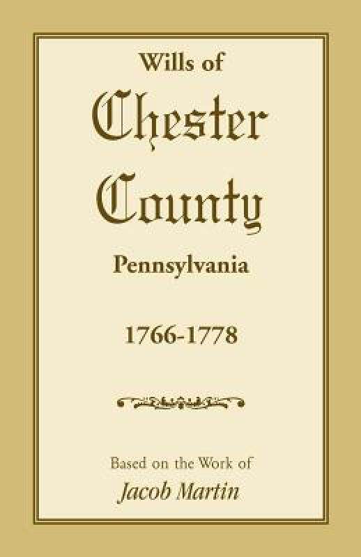 【预售】Wills of Chester County, Pennsylvania, 1766-1778