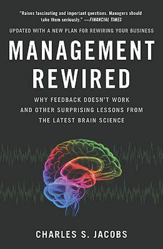 【预售】Management Rewired: Why Feedback Doesn't Work and