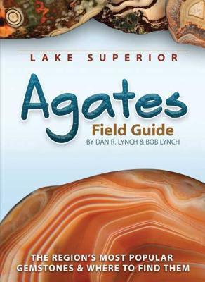 【预售】Lake Superior Agates Field Guide
