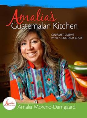 【预售】Amalia's Guatemalan Kitchen: Gourmet Cuisine with a