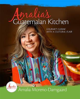 【预售】Amalia's Guatemalan Kitchen: Gourmet Cuisine with a