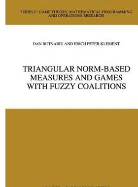【预售】Triangular Norm-Based Measures and Games with Fuzzy
